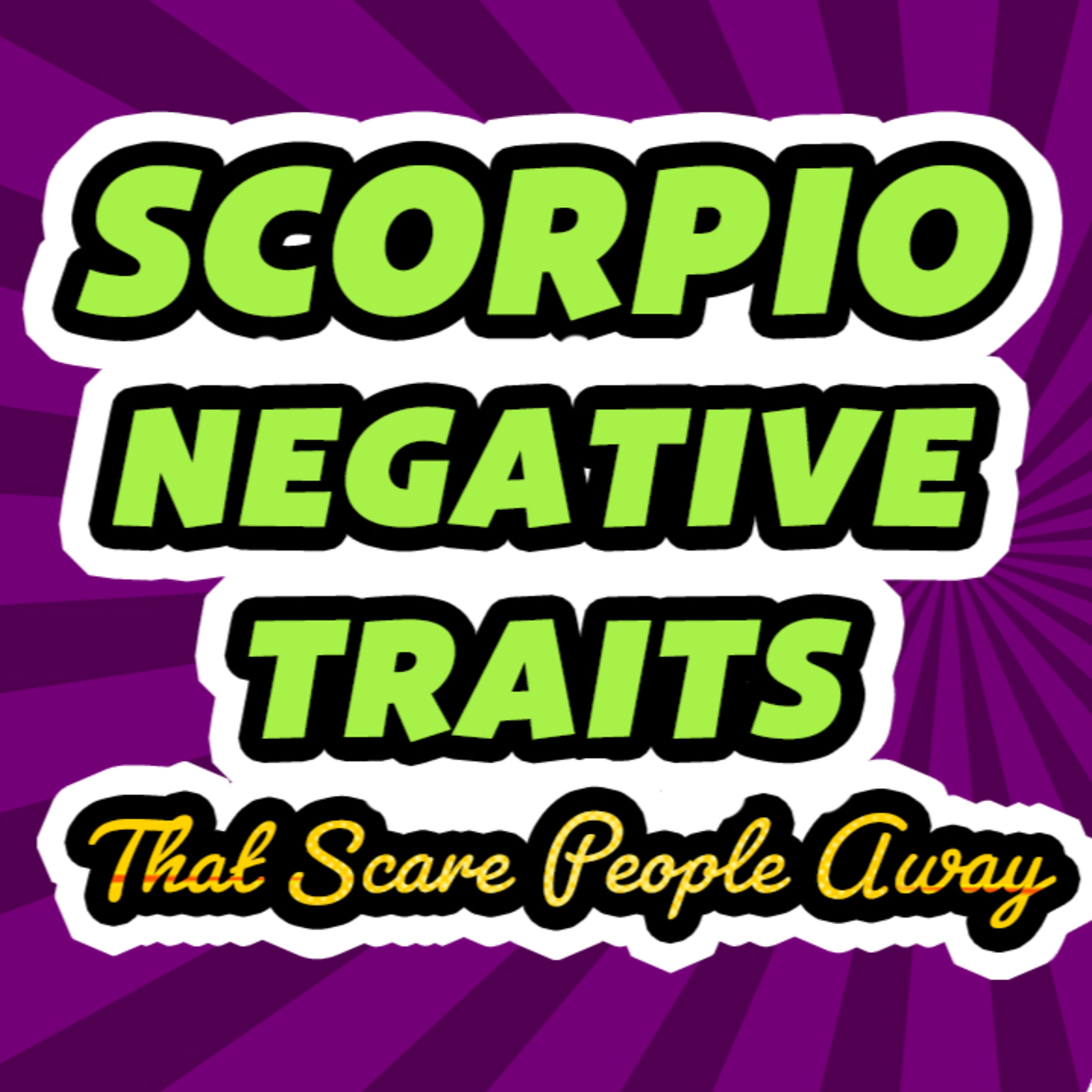 Scorpio negative traits